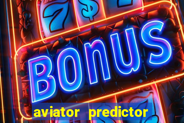 aviator predictor v4.0 activation code free