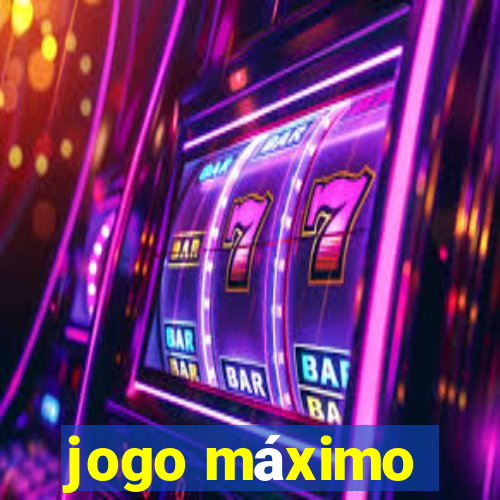 jogo máximo