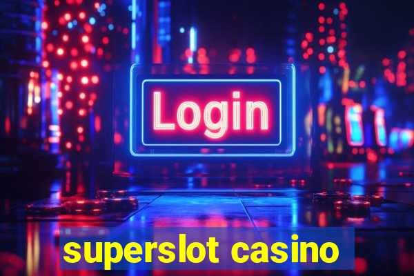 superslot casino