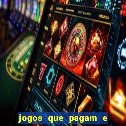 jogos que pagam e nao precisa depositar