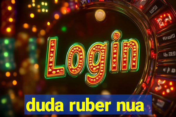 duda ruber nua