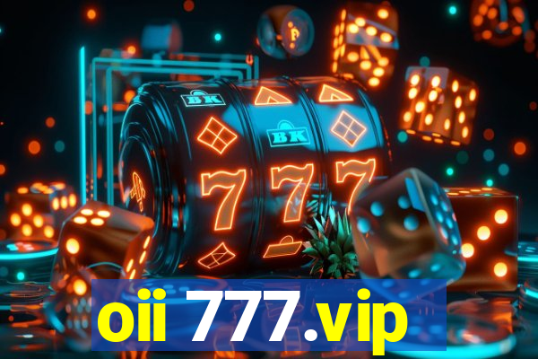 oii 777.vip