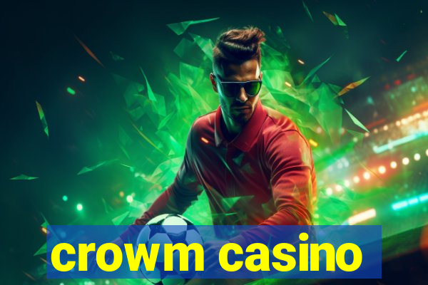 crowm casino