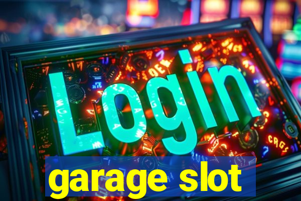 garage slot