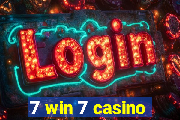 7 win 7 casino