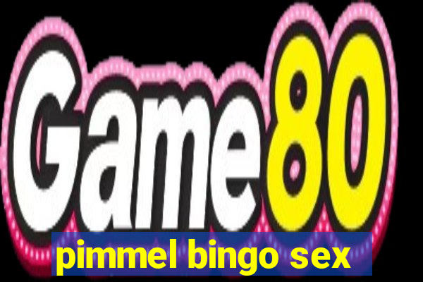 pimmel bingo sex