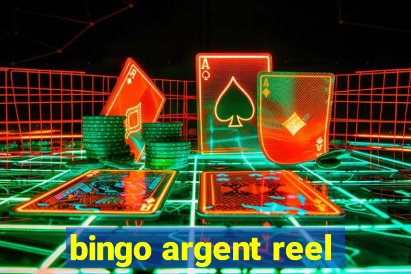 bingo argent reel