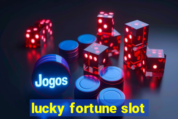 lucky fortune slot