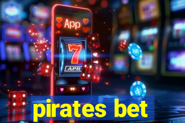 pirates bet