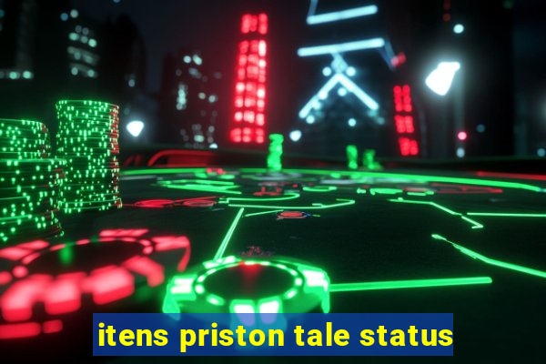 itens priston tale status