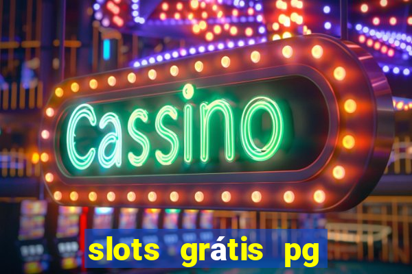 slots grátis pg soft slot demo