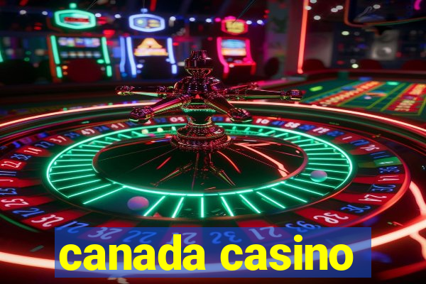 canada casino