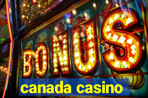 canada casino