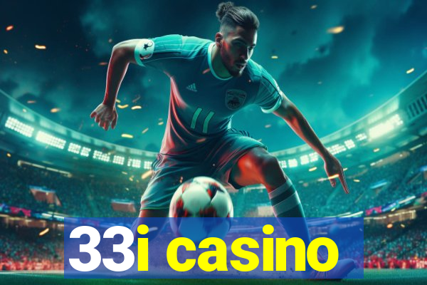 33i casino