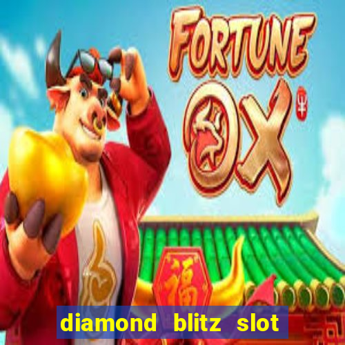 diamond blitz slot free play