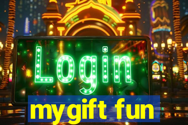 mygift fun