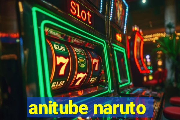 anitube naruto