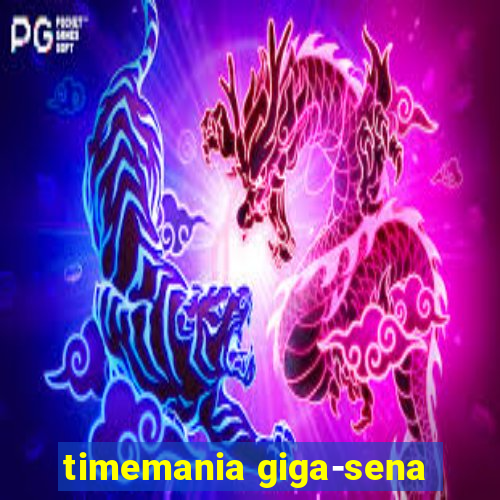 timemania giga-sena