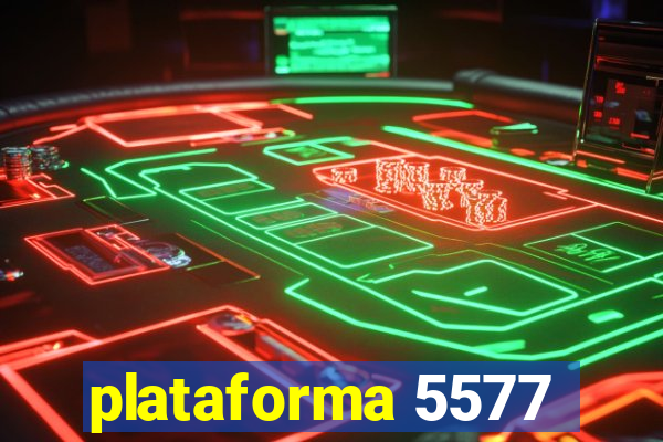 plataforma 5577