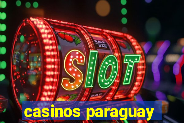 casinos paraguay