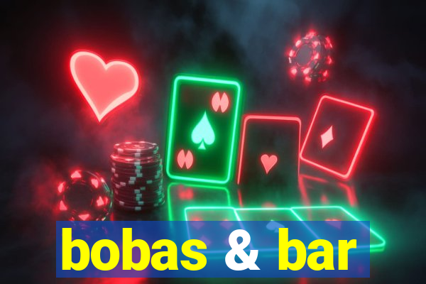 bobas & bar