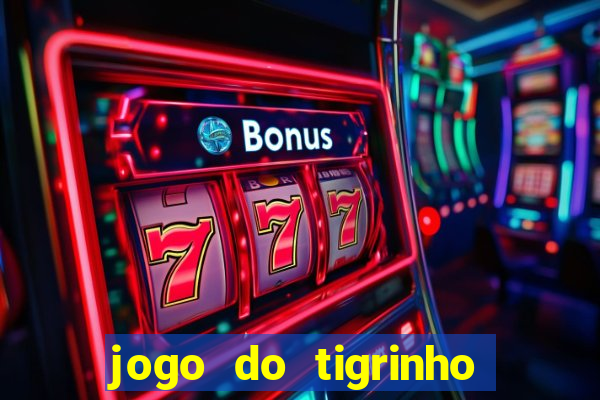 jogo do tigrinho que mais paga