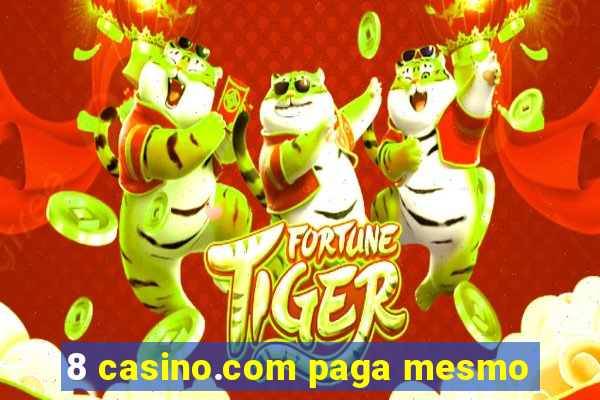 8 casino.com paga mesmo