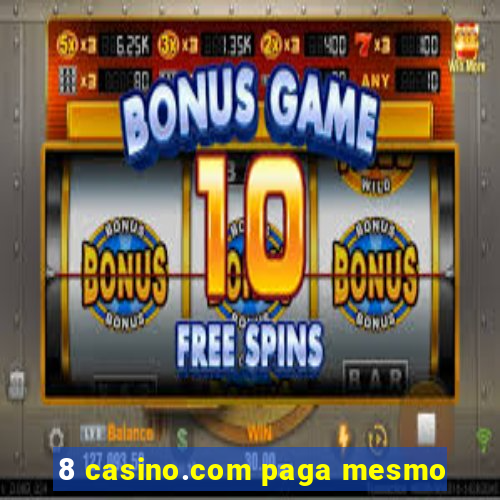 8 casino.com paga mesmo