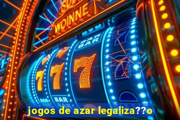 jogos de azar legaliza??o