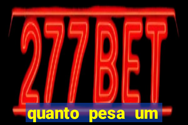 quanto pesa um fuzil 762