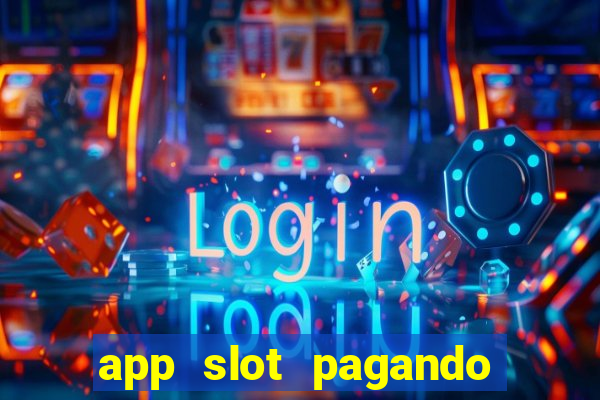 app slot pagando no cadastro