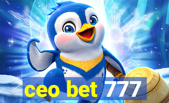 ceo bet 777