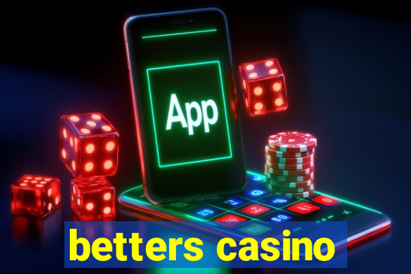 betters casino