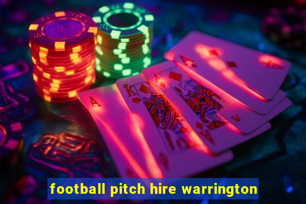 football pitch hire warrington