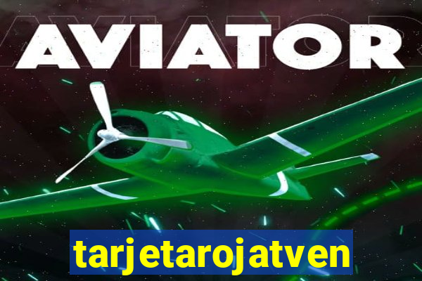 tarjetarojatvenvivo