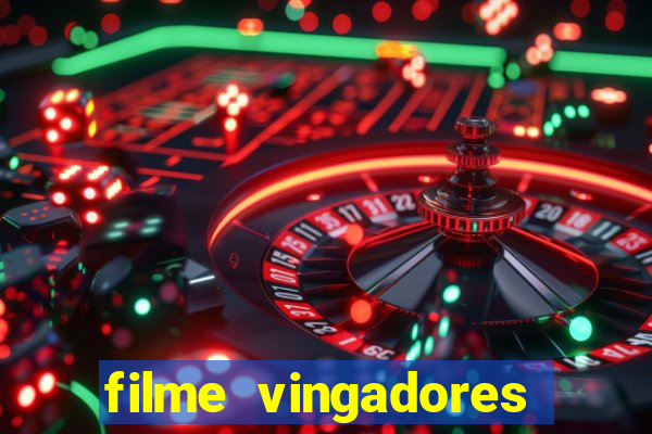 filme vingadores completo dublado