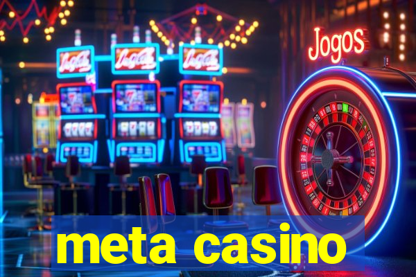 meta casino