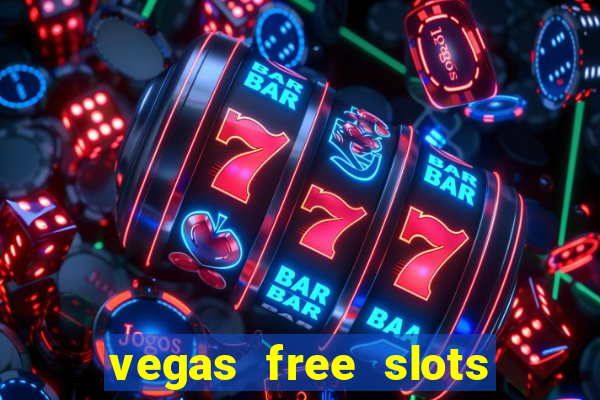 vegas free slots to play