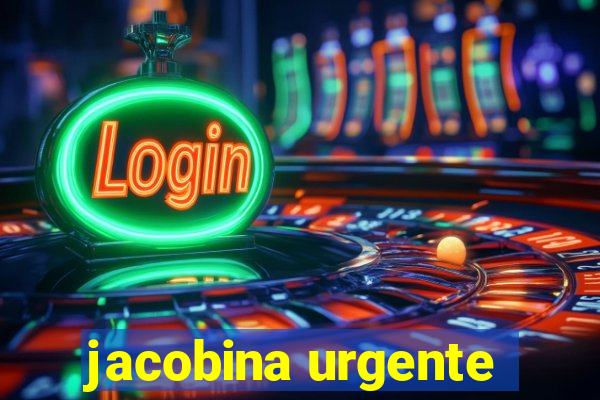 jacobina urgente