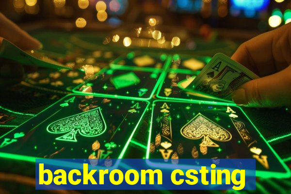 backroom csting