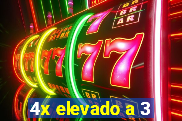 4x elevado a 3