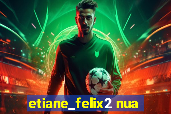 etiane_felix2 nua