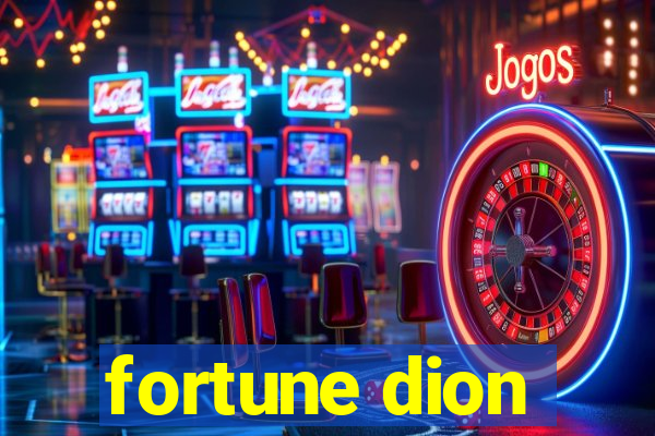 fortune dion