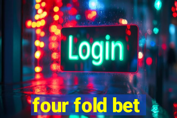 four fold bet