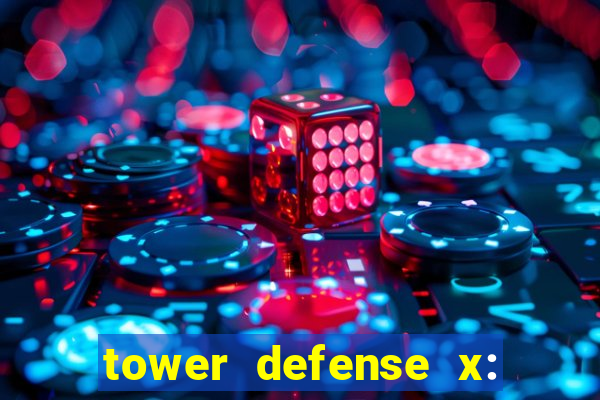 tower defense x: beta codes