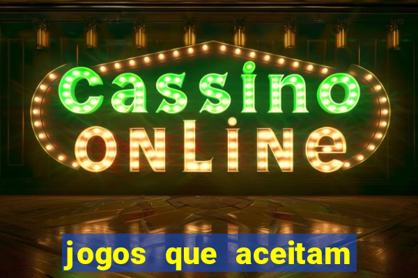 jogos que aceitam cart?o de crédito