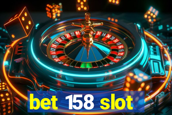 bet 158 slot