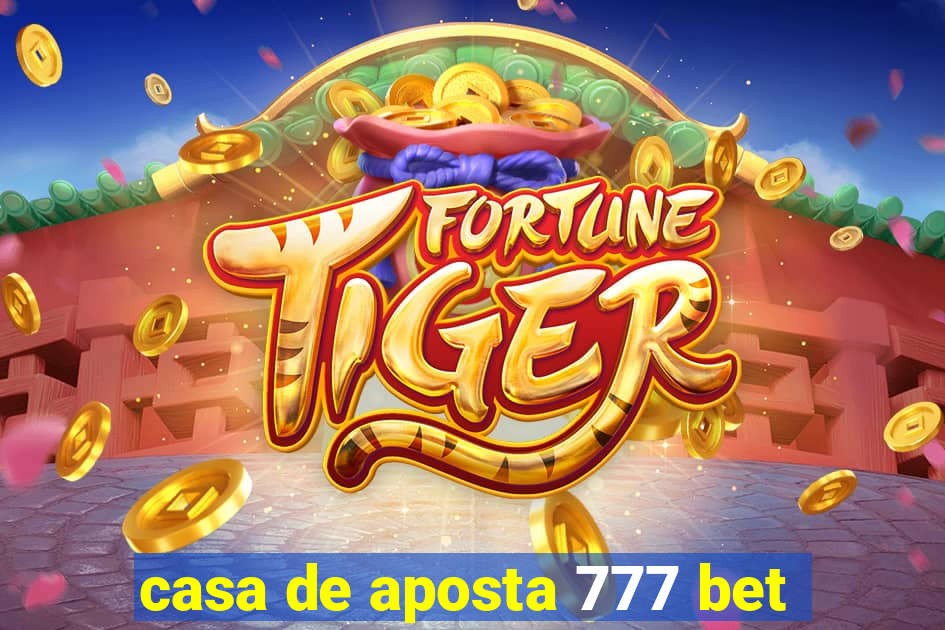 casa de aposta 777 bet