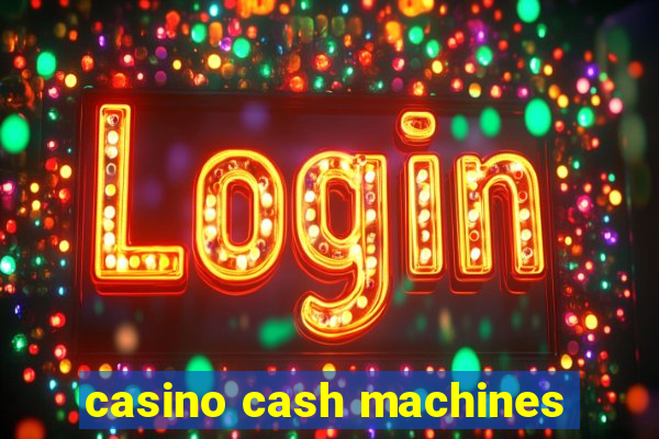 casino cash machines