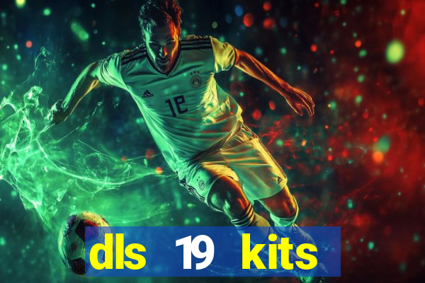 dls 19 kits barcelona 2019